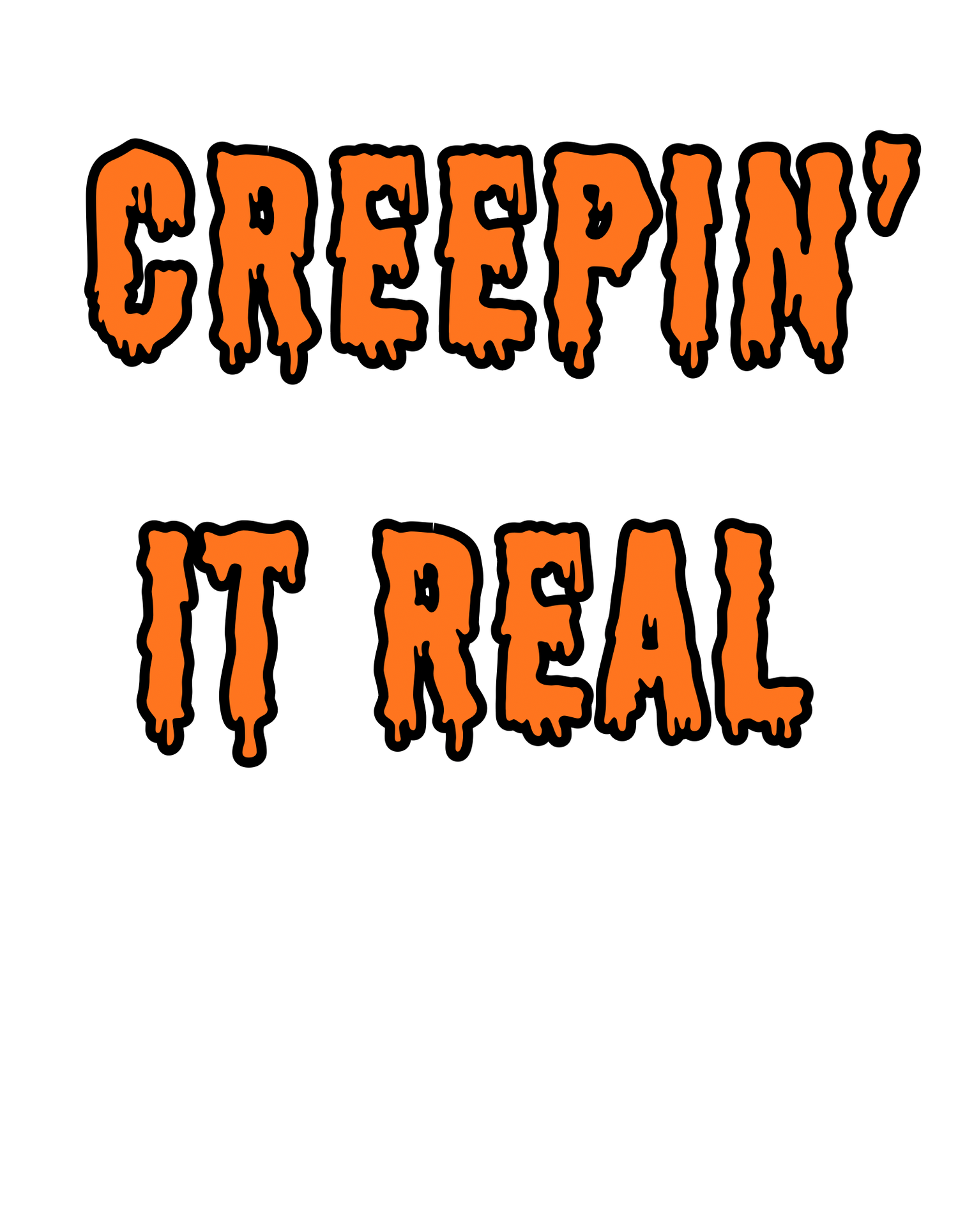 Creepin' It Real