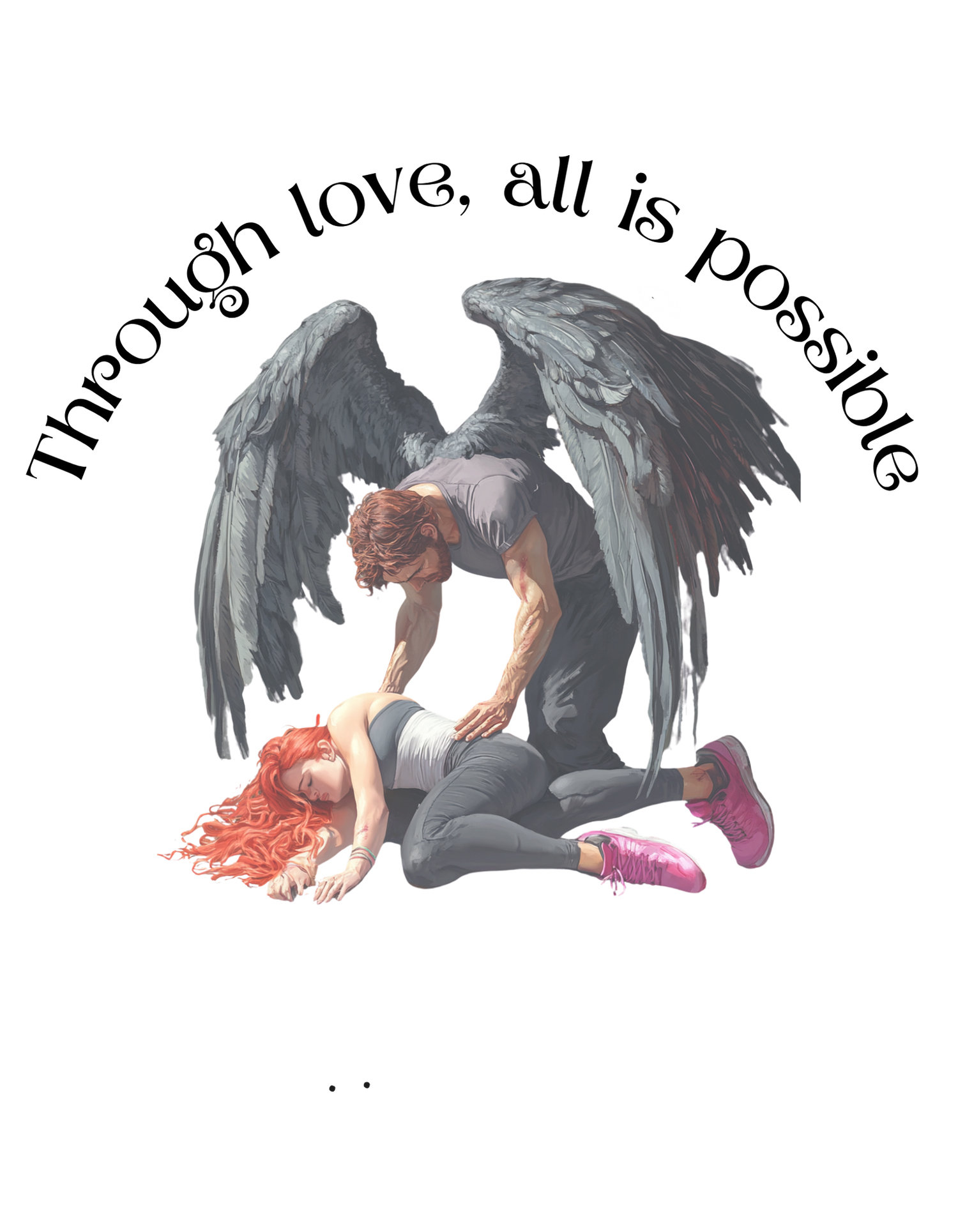 Through Love, All is Possible